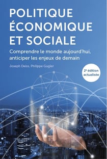 Politique économique et sociale - comprendre le monde aujourd'hui, anticiper les enjeux de demain