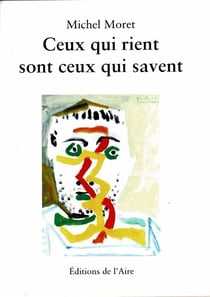 CEUX QUI RIENT SONT CEUX QUI SAVENT