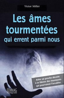 LES AMES TOURMENTEES QUI ERRENT PARMIS NOUS