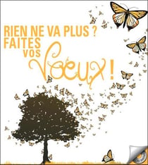 Rien ne va plus ? faites vos voeux !