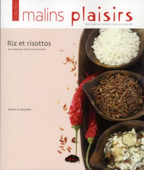 Riz et risottos - 70 recettes pour faire le tour du monde