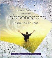 Ho'oponopono - le pouvoir en vous