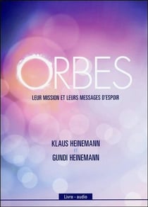 Orbes - leur mission et leurs messages d'espoir