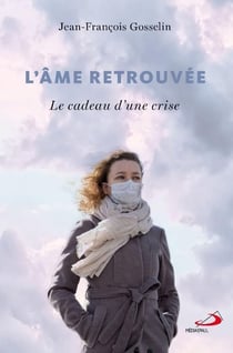 L'âme retrouvée - le cadeau d'une crise
