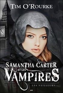 Samantha carter et les vampires t.2 - les veilleurs