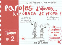 Paroles d'eleves reponses de profs t.2