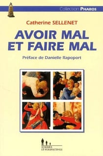 Avoir mal et faire mal - approche des violences en famille