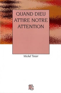 Quand dieu attire notre attention
