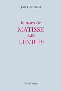 Le nom de matisse aux lèvres