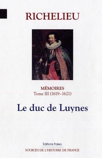 MEMOIRES (1619-1621) T3 - LE DUC DE LUYNES