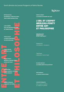 L' Oeil et l'Esprit : Maurice Merleau-Ponty entre art et philosophie