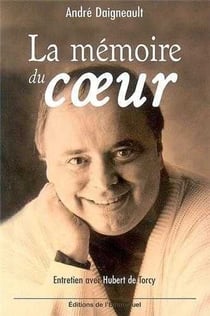 La mémoire du coeur : Entretiens avec Hubert de Torcy
