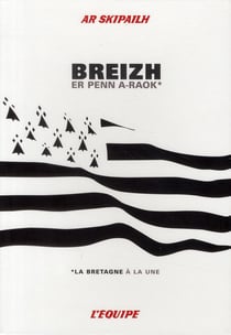 Breizh er penne a-raok / la Bretagne à la une