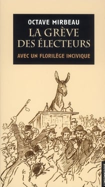 La Grève des électeurs : Suivie de Prélude et enrobée de 101 propos inciviques