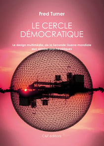 Le cercle démocratique  - le design multimédia, de la Seconde Guerre mondiale aux années psychédéliques