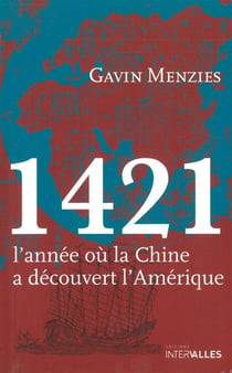 1421, l'année où la Chine a decouvert l'Amérique
