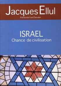 Israël, chance de civilisation... - et autres articles