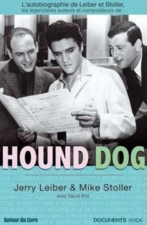 Hound dog - l'autobiographie de Leiber et Stoller