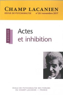 Revue champ lacanien n.20 : actes et inhibition