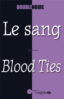 Le sang - blood ties