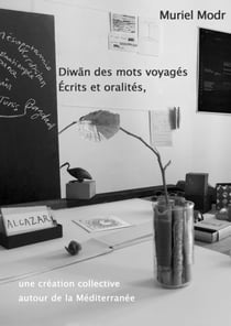 Diwan des mots voyages t.3 : écrits et oralités