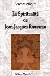 La spiritualité de Jean-Jacques Rousseau