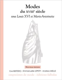 Modes du XVIIIe siècle sous Louis XVI et Marie-Antoinette