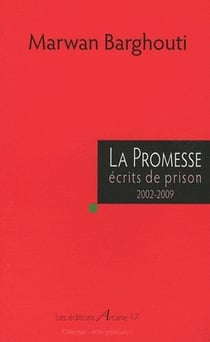 La promesse - écrits de prison 2002-2009