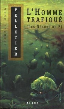 L'homme trafique (les debuts de f)