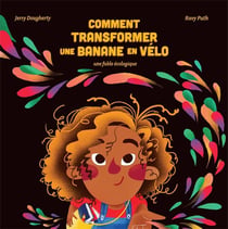 Comment transformer une banane en vélo