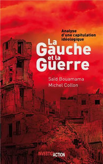 La gauche et la guerre - analyse d'une capitulation idéologique