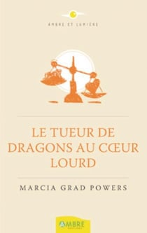Le tueur de dragons au coeur lourd (2e édition)