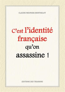 C'est l'identité française qu'on assassine