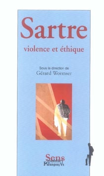 Sartre, violence et ethique