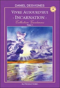 Vivre aujourd'hui t.2 - incarnation