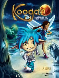 Koogan : la légende du coeur de granit