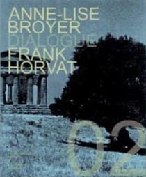 Dialogue n.2 : Frank Horvat x Anne Lise Broyer