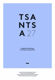 Tsantsa, n° 27/2022 : Revue de la Société Suisse d'Ethnologie. Engaged Anthropology in and beyond Switzerland