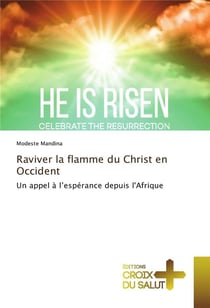 Raviver la flamme du christ en occident