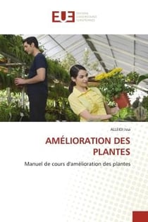 AMÉLIORATION DES PLANTES : Manuel de cours d'amélioration des plantes