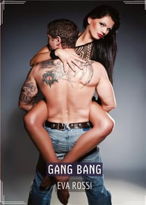 Gang bang : Recueil d'histoires érotiques sexy en francais
