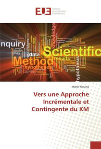 Vers une approche incrementale et contingente du km