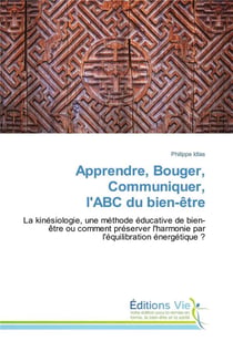 Apprendre, bouger, communiquer, l'abc du bien-etre