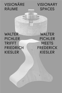 Visionary spaces walter pichler meets friedrich kiesler