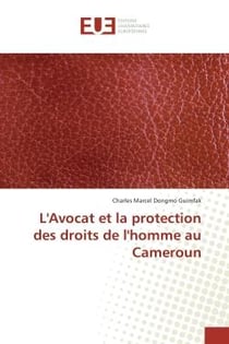 L'avocat et la protection des droits de l'homme au Cameroun
