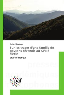 Sur les traces dune famille de paysans cevenols au xviiie siecle