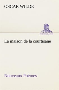 La maison de la courtisane nouveaux poemes