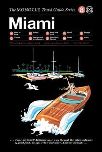 Monocle travel guide miami /anglais