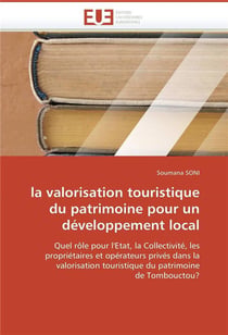 La valorisation touristique du patrimoine pour un developpement local