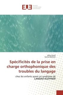 Spécificités de la prise en charge orthophonique des troubles du langage : chez les enfants ayant un syndrome de LANDAU-KLEFFNER